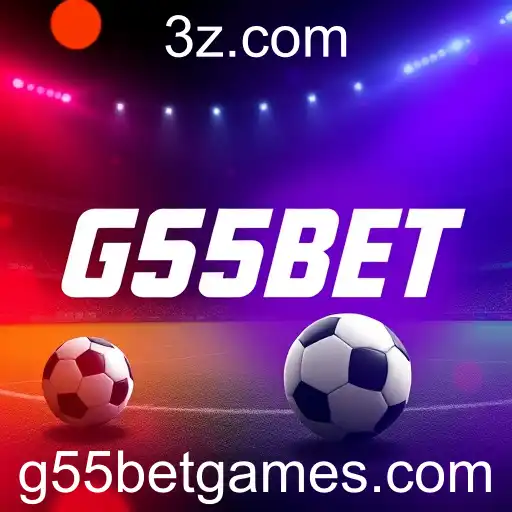 Apostas Desportivas na G55BET: Diversão e Emoção ao Seu Alcance